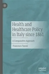 Book cover of Health and Healthcare Policy in Italy since 1861 by Francesco Taroni