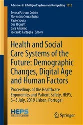 Book cover of Health and Social Care Systems of the Future: Demographic Changes, Digital Age and Human Factors by Teresa Patrone Cotrim