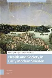 Book cover of Health and Society in Early Modern Sweden by Mari Eyice
