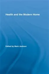 Book cover of Health and the Modern Home by Mark Jackson