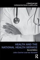 Book cover of Health and the National Health Service (2nd ed.) by John Carrier