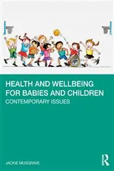 Book cover of Health and Wellbeing for Babies and Children by Jackie Musgrave