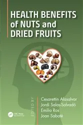 Book cover of Health Benefits of Nuts and Dried Fruits by Cesarettin Alasalvar