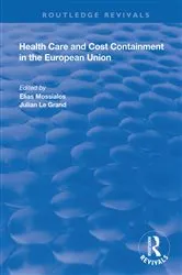 Book cover of Health Care and Cost Containment in the European Union by Elias Mossialos