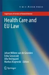 Book cover of Health Care and EU Law by Johan Willem van de Gronden