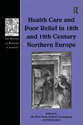 Book cover of Health Care and Poor Relief in 18th and 19th Century Northern Europe by Ole Peter Grell