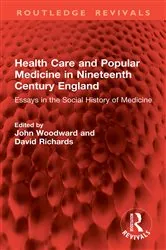 Book cover of Health Care and Popular Medicine in Nineteenth Century England by Unknown