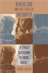 Book cover of Health Care and the Ethics of Encounter by Laurie Zoloth