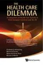 Book cover of Health Care Dilemma, The: A Comparison Of Health Care Systems In Three European Countries And The Us by Elizabeth G Armstrong