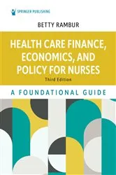 Book cover of Health Care Finance, Economics, and Policy for Nurses (3rd ed.) by Betty Rambur