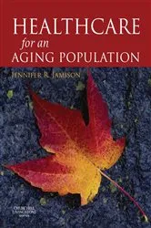 Book cover of Health Care for an Ageing Population E-Book by Jamison MBBCh, PhD, EdD, Jennifer R.