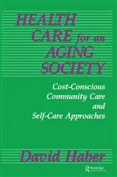 Book cover of Health Care for an Aging Society by David Haber