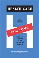 Book cover of Health Care for Some by Beatrix Hoffman