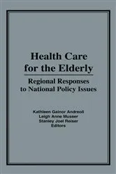 Book cover of Health Care for the Elderly by Kathleen G. Andreoli