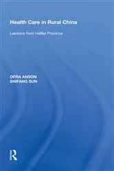 Book cover of Health Care in Rural China by Ofra Anson