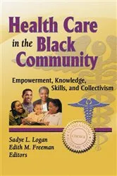 Book cover of Health Care in the Black Community by Sadye Logan