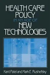 Book cover of Health Care Policy in an Age of New Technologies by Kant Patel