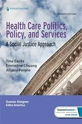Book cover of Health Care Politics, Policy, and Services (4th ed.) by Tina Sacks