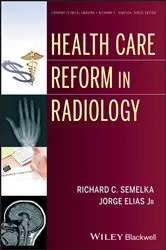 Book cover of Health Care Reform in Radiology by Richard C. Semelka