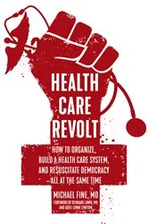 Book cover of Health Care Revolt by Michael Fine