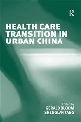 Book cover of Health Care Transition in Urban China by Shenglan Tang