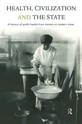 Book cover of Health, Civilization and the State by Dorothy Porter
