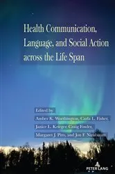 Book cover of Health Communication, Language, and Social Action across the Life Span by Unknown