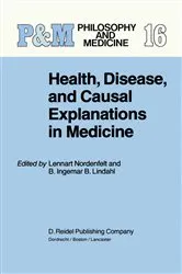 Book cover of Health, Disease, and Causal Explanations in Medicine by L.Y Nordenfelt