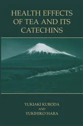 Book cover of Health Effects of Tea and Its Catechins by Yukiaki Kuroda
