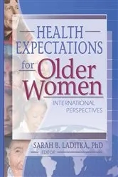 Book cover of Health Expectations for Older Women by Sarah B. Laditka
