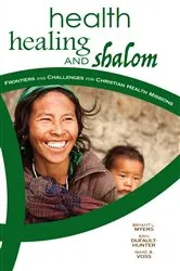 Book cover of Health, Healing, and Shalom by Bryant L. Myers