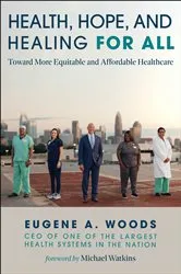 Book cover of Health, Hope, and Healing for All by Eugene A. Woods
