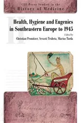 Book cover of Health, Hygiene and Eugenics in Southeastern Europe to 1945 by Christian Promitzer