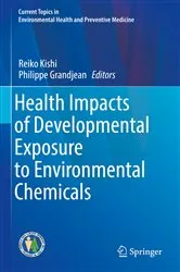 Book cover of Health Impacts of Developmental Exposure to Environmental Chemicals by Reiko Kishi