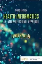 Book cover of Health Informatics - E-Book (3rd ed.) by Hardy PhD, RN, Lynda R.