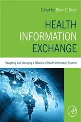 Book cover of Health Information Exchange: Navigating and Managing a Network of Health Information Systems by Unknown