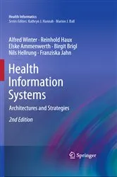 Book cover of Health Information Systems (2nd ed.) by Alfred Winter