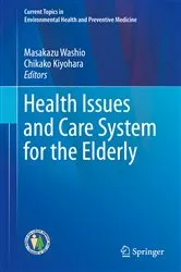 Book cover of Health Issues and Care System for the Elderly by Masakazu Washio