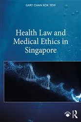 Book cover of Health Law and Medical Ethics in Singapore by Unknown