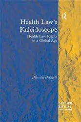 Book cover of Health Law's Kaleidoscope by Belinda Bennett