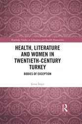 Book cover of Health, Literature and Women in Twentieth-Century Turkey by Şima İmşir