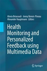 Book cover of Health Monitoring and Personalized Feedback using Multimedia Data by Alexia Briassouli