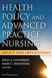 Book cover of Health Policy and Advanced Practice Nursing by Kelly A. Goudreau
