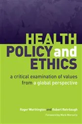 Book cover of Health Policy and Ethics by Roger Worthington