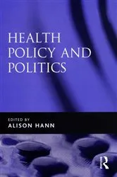 Book cover of Health Policy and Politics by Alison Hann
