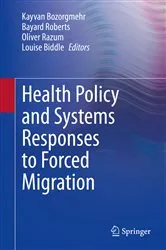 Book cover of Health Policy and Systems Responses to Forced Migration by Kayvan Bozorgmehr