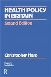 Book cover of Health Policy in Britain (2nd ed.) by Christopher Ham