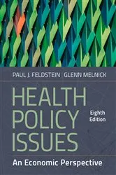 Book cover of Health Policy Issues: An Economic Perspective, Eighth Edition (8th ed.) by Paul J. Feldstein