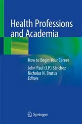 Book cover of Health Professions and Academia by John Paul (J.P.) Sánchez