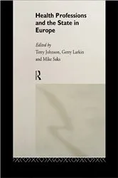 Book cover of Health Professions and the State in Europe by Terry Johnson